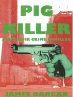 Pig Killer: A Neo-Noir Crime Thriller