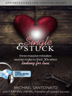 Single & Stuck: Three Massive Mistakes Women Make In Their 30's (When Looking For Love)
