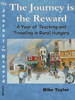 The Journey Is The Reward: A Year of Teaching and Traveling in Rural Hungary