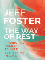 The Way of Rest: Finding The Courage to Hold Everything in Love