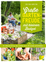Große Gartenfreude mit kleinem Budget: Mit einfachen Mitteln und cleveren Tricks zum eigenen Gartenparadies