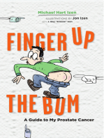 Finger up the Bum: A Guide to My Prostate Cancer