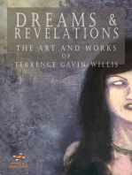 Dreams & Revelations: The Art And Works Of Terrence Gavin Willis