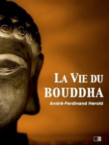 La Vie Du Bouddha De Andre Ferdinand Herold Livre Electronique Scribd