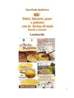 Dolci, biscotti, pane e polenta con la farina di mais - Storie e ricette - Lombardia