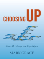 Choosing Up: Attain All - Design Your Experidigms