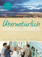 Übernatürlich evangelisieren: Ein Handbuch für die Praxis