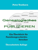 Genealogisches Publizieren: Eine Übersicht für Familiengeschichtsforscher