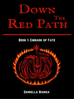 Down the Red Path: Embark of Fate