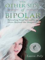 The Other Side of Bipolar: Revealing Your Strengths to Move Beyond the Diagnosis