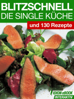 Blitzschnell - Die Single Küche: Und 130 Rezepte