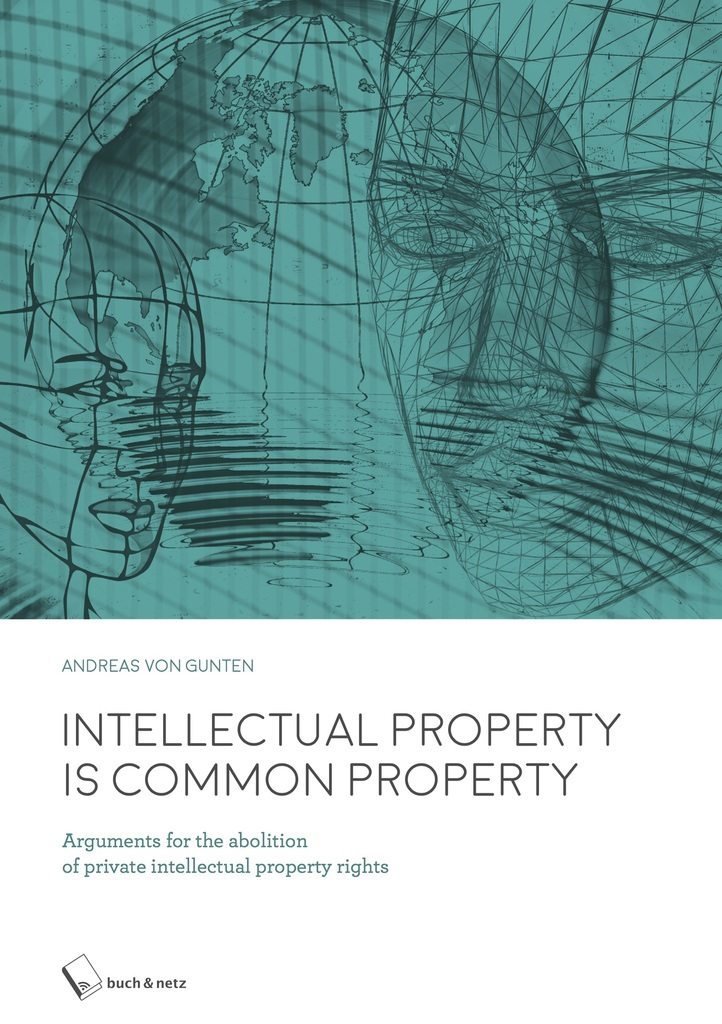 Intellectual Property is Common Property by Andreas Von Gunten (Ebook ...