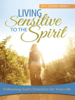 Living Sensitive to the Spirit: Following God's Direction for Your Life