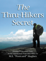 The Thru-Hikers Secret: Wisdom from a Two-Time, Joyful Appalachian Trail Thru-Hiker.