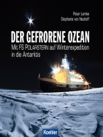 Der gefrorene Ozean: Mit FS POLARSTERN auf Winterexpedition in die Antarktis