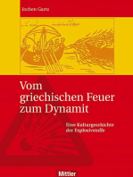 Vom griechischen Feuer zum Dynamit: Eine Kulturgeschichte der Explosivstoffe