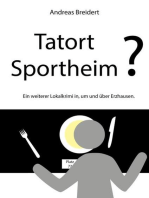 Tatort Sportheim?: Ein weiterer Lokalkrimi in, um und über Erzhausen