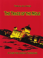 The Trace of the Mole: A Case for Adrian Thormann