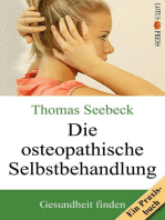 Die osteopathische Selbstbehandlung: Gesundheit finden - Ein Praxisbuch