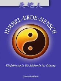 Himmel-Erde-Mensch: Einführung in die Alchemie des Qigong