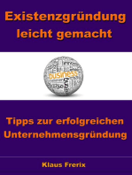 Existenzgründung leicht gemacht – Tipps zur erfolgreichen Unternehmensgründung: Schnell und risikolos in die Selbständigkeit