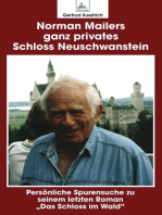 Norman Mailers ganz privates Schloss Neuschwanstein: Persönliche Spurensuche zu seinem letzten Roman "Das Schloss im Wald"