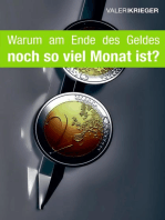 Warum am Ende des Geldes so viel Monat ist?