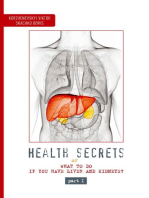 Health Secrets - Part 1: What to Do If You Have Liver and Kindeys?
