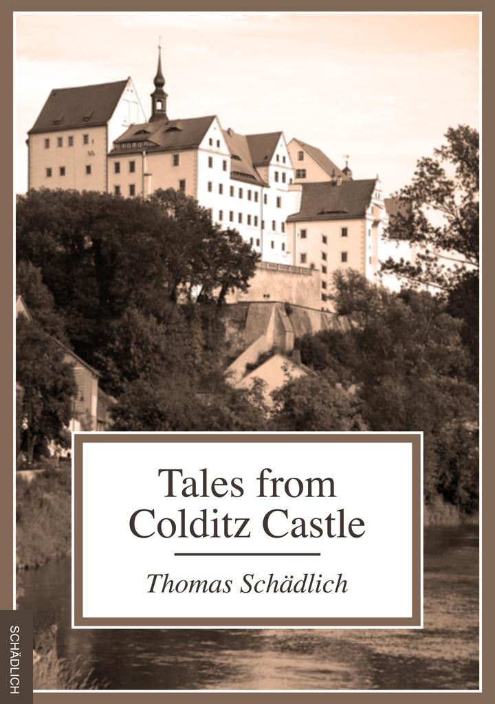 Tales from Colditz Castle by Thomas Schädlich, Wolfgang Ansorge (Ebook ...