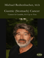 Gastric (Stomach) Cancer: Cancer Is Curable, It's Up to You