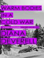 Warm Bodies in a Cold War