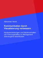 Kommunikation durch Visualisierung verbessern: Kaufentscheidungen und Käuferverhalten von Führungskräften im Management überzeugend beeinflussen