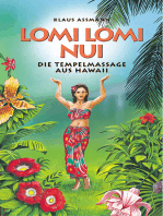 Lomi Lomi Nui: Die Tempelmassage aus Hawaii
