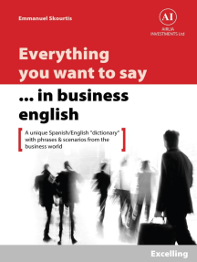 Read Everything You Want To Say In Business English Excelling In Spanish Online By Emmanuel Skourtis Books