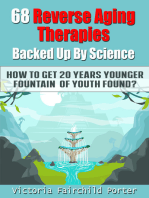 68 Reverse Aging Therapies Backed Up By Science You Probably Never Heard About. How to Get 20 Years Younger: Fountain Of Youth Found?