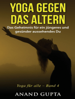 Yoga gegen das Altern: Das Geheimnis für ein jüngeres und gesünder aussehendes Du