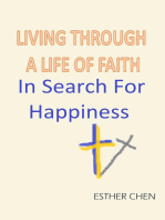 Living Through A Life Of Faith: In Search For Happiness