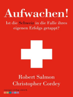 Aufwachen!: Ist die Schweiz in die Falle ihres eigenen Erfolgs getappt?
