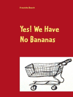 Yes! We Have No Bananas: Alltägliches und Absurdes aus dem Supermarkt