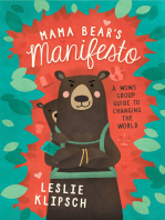 Mama Bear’s Manifesto: A Moms’ Group Guide to Changing the World