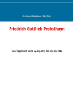 Friedrich Gottlieb Probsthayn: Das Tagebuch vom 14.05.1813 bis 29.09.1814