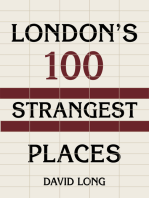 London's 100 Strangest Places: London's 100 Strangest Places