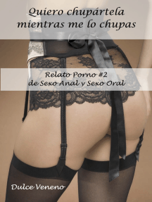 Lee Quiero chupártela mientras me lo chupas. Relato Porno #2 de ...