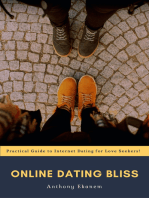 Online Dating Bliss: Practical Guide to Internet Dating for Love Seekers!