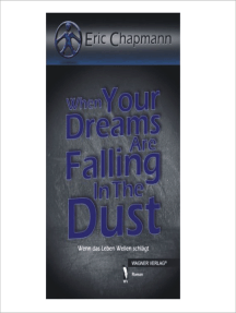 When Your Dreams Are Falling In The Dust: Wenn das Leben Wellen schlägt