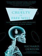 The Cruelty of Free Will: How Sophistry and Savagery Support a False Belief