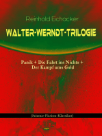 Walter-Werndt-Trilogie: Panik + Die Fahrt ins Nichts + Der Kampf ums Gold: (Science-Fiction-Klassiker)