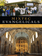 Mixtec Evangelicals: Globalization, Migration, and Religious Change in a Oaxacan Indigenous Group