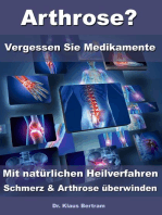 Arthrose? – Vergessen Sie Medikamente – Mit natürlichen Heilverfahren Schmerz & Arthrose überwinden