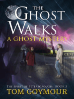 The Ghost Walks: The Spirit of Peterborough, #3